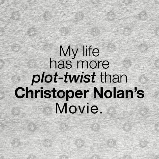 My life like Christoper Nolan's Movie by yayo99